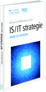 IS/IT strategie - krok za krokem. Teorie pro praxi